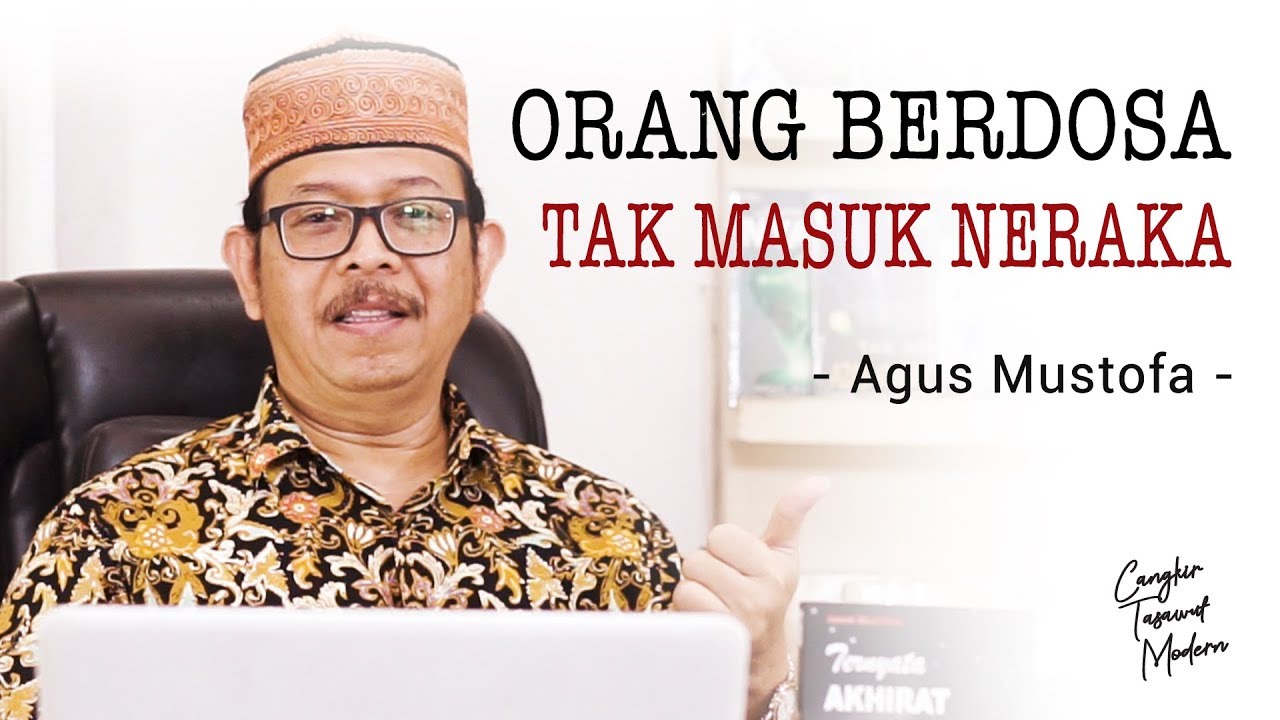 Cangkir Tasawuf Modern eps.40 - ORANG BERDOSA TAK MASUK NERAKA