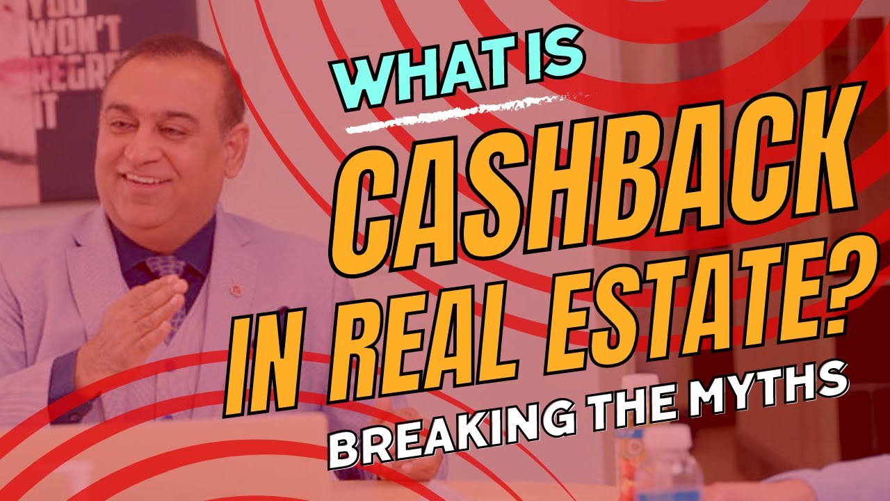 What is Cashback in Real Estate - Breaking the Myths