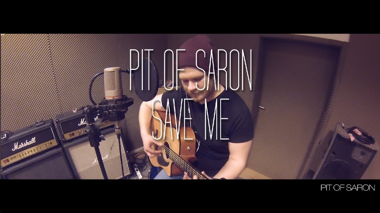 Pit of Saron - Save Me