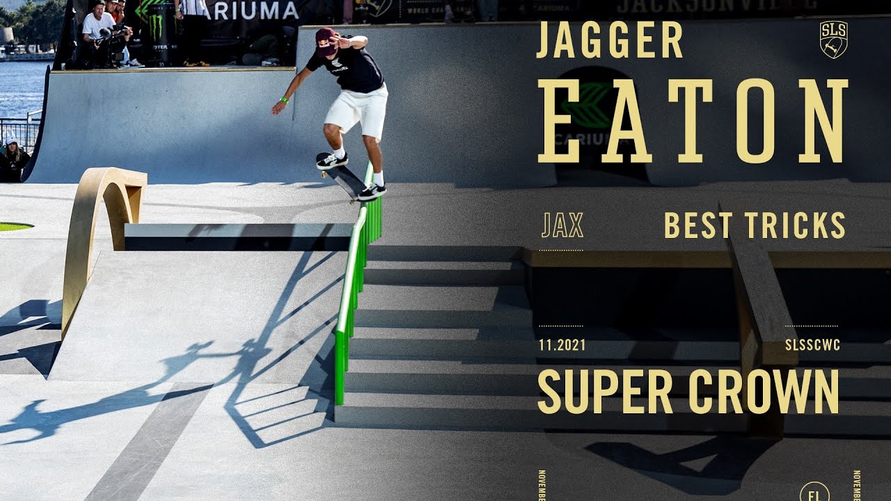 Jagger Eaton SLS Super Crown | Best Tricks