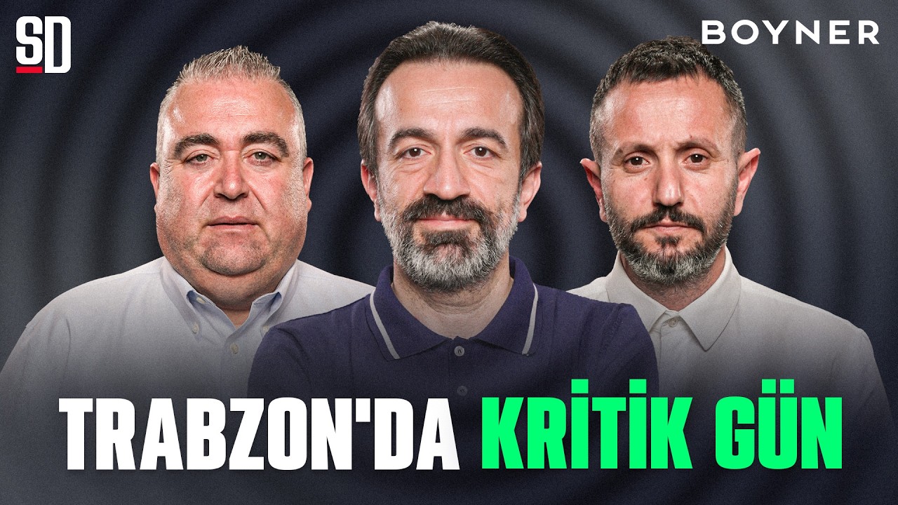 TRABZON’DA KRİTİK GÜN | Murat Aşık, Barış Yurduseven, Aydın Cingöz