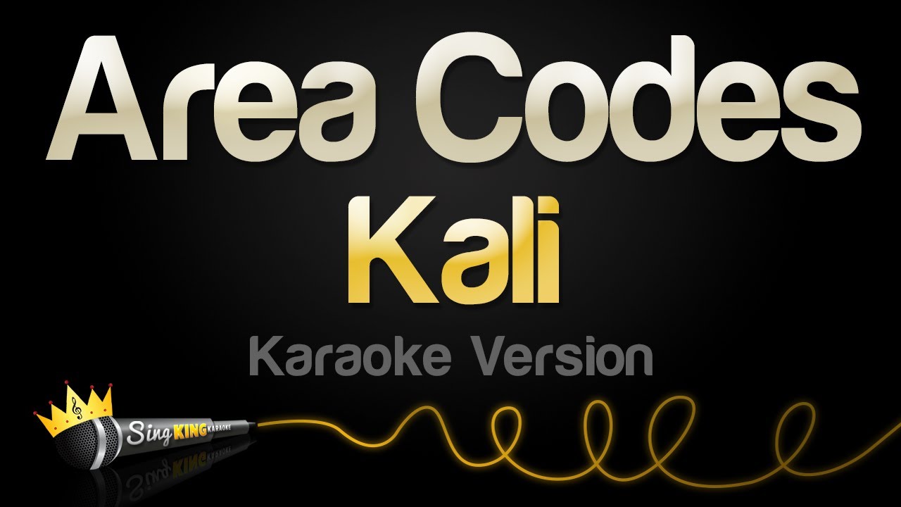 Kali - Area Codes (Karaoke Version)