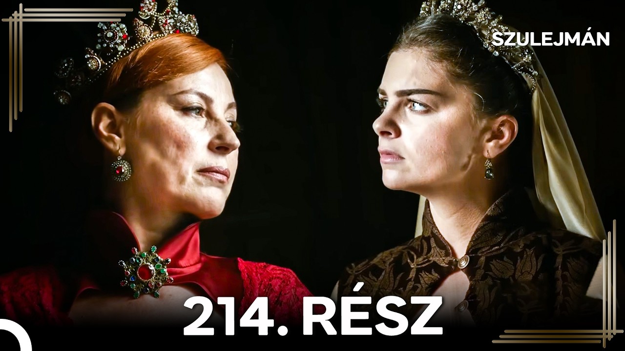 Szulejmán 214 Epizód (Magyar Szinkron)