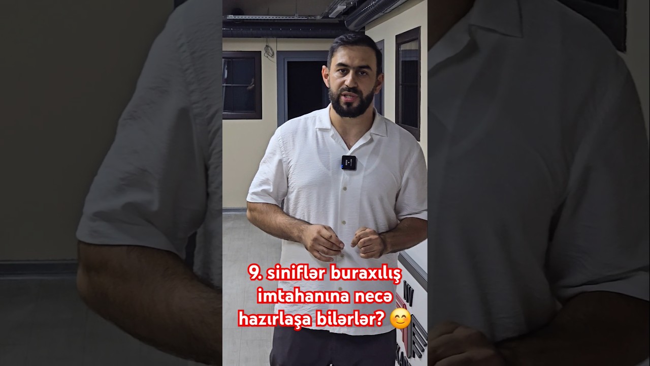 9-cu siniflər buraxılış imtahanına necə hazırlaşmalıdırlar? 😊
