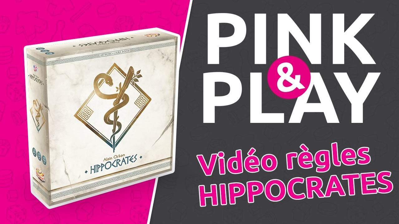 PINK AND PLAY - Règles #2 :  Hippocrates