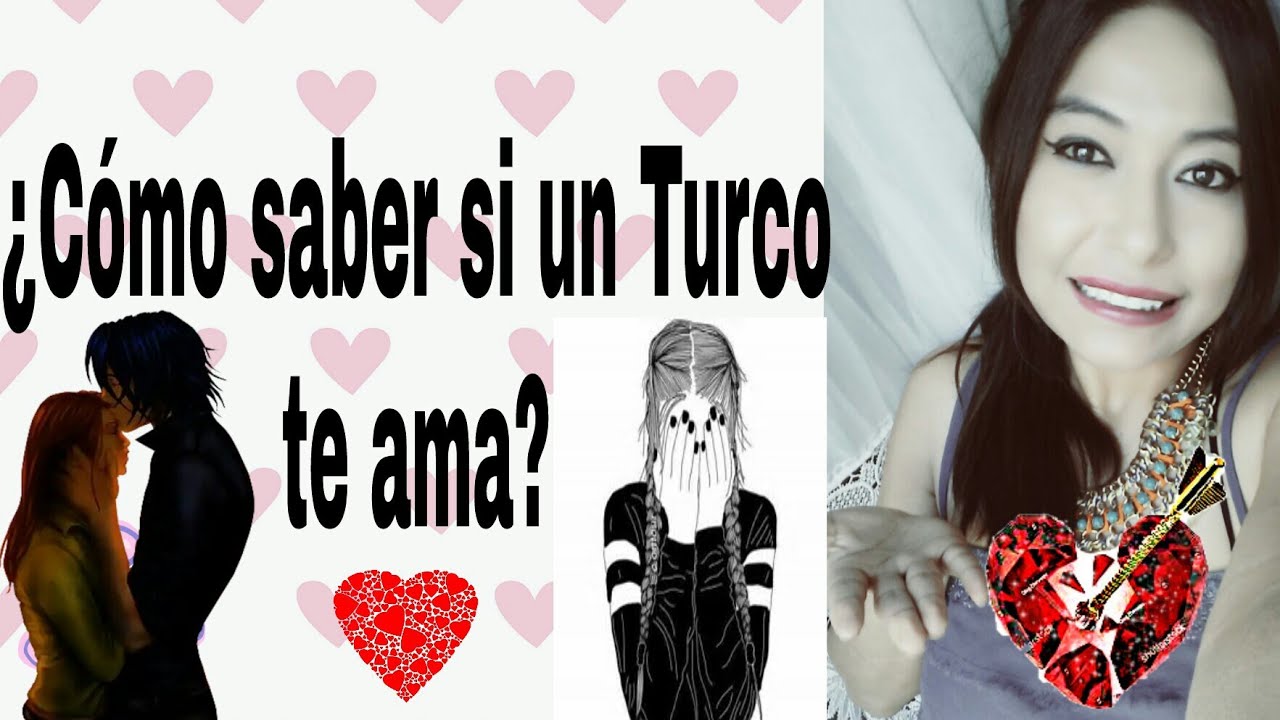 &iquest;C&oacute;mo saber si un TURCO TE AMA? &iexcl;De verdad quiere una relaci&oacute;n seria! + Mexicana en Turquia