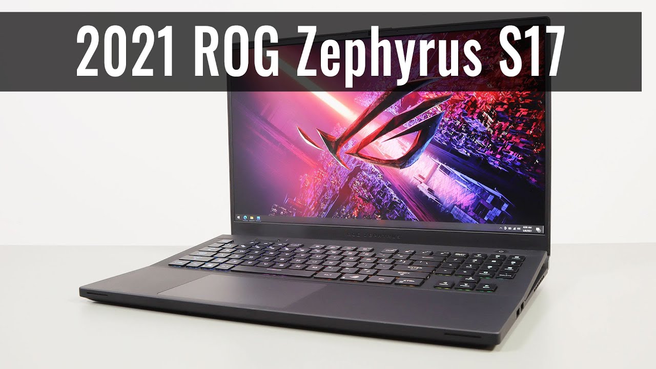 The most powerful 17-inch portable laptop - ASUS ROG Zephyrus S17 GX703 (2021)