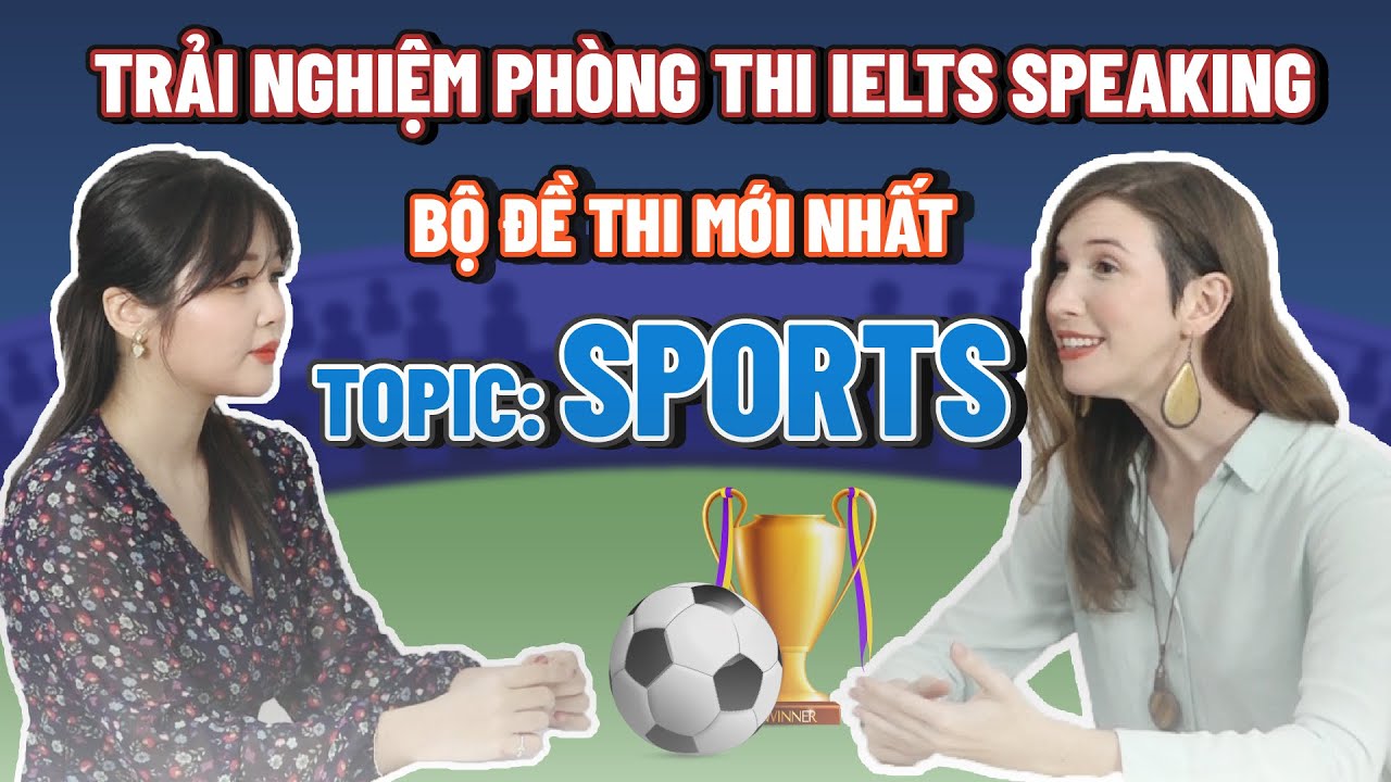 Bài mẫu IELTS Speaking Part 1 Topic Sport: IELTS cho người mới bắt đầu | IELTS LANGGO