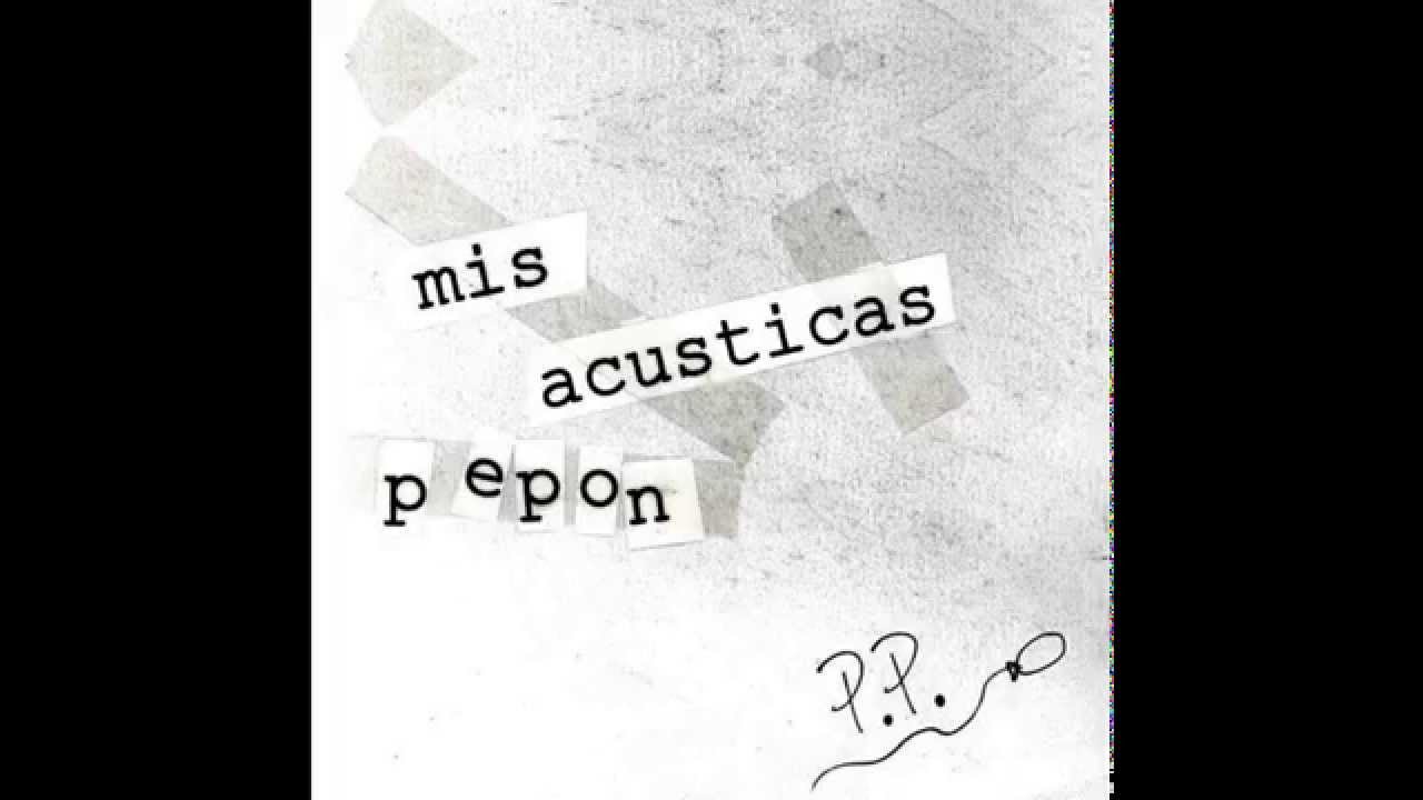 Tu Crimen Perfecto - Pepe / Mis Acústicas