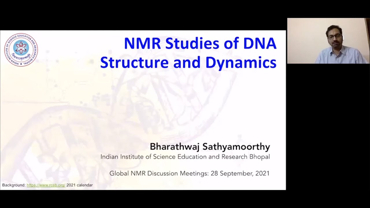 NMR Studies of DNA Structure and Dynamics | Dr. Bharathwaj Sathyamoorthy | Session 35
