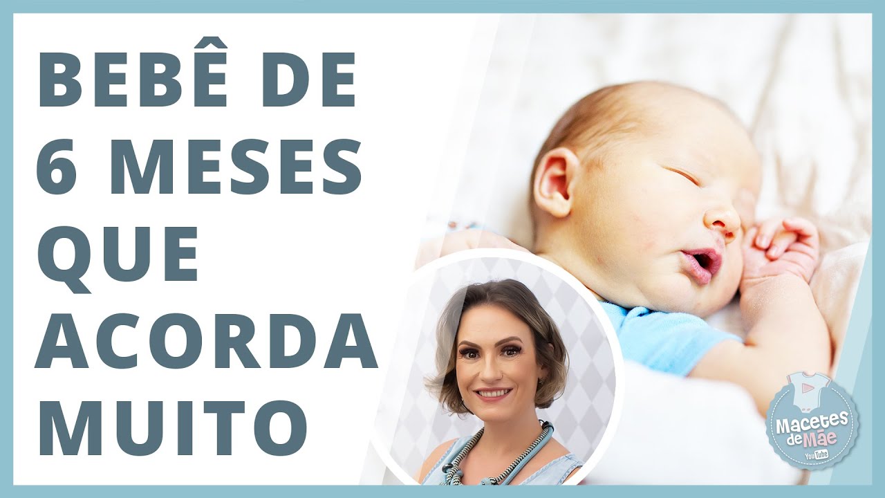 AJUDE SEU BEB&Ecirc; DE 6 MESES A DORMIR MELHOR | MACETES DE M&Atilde;E