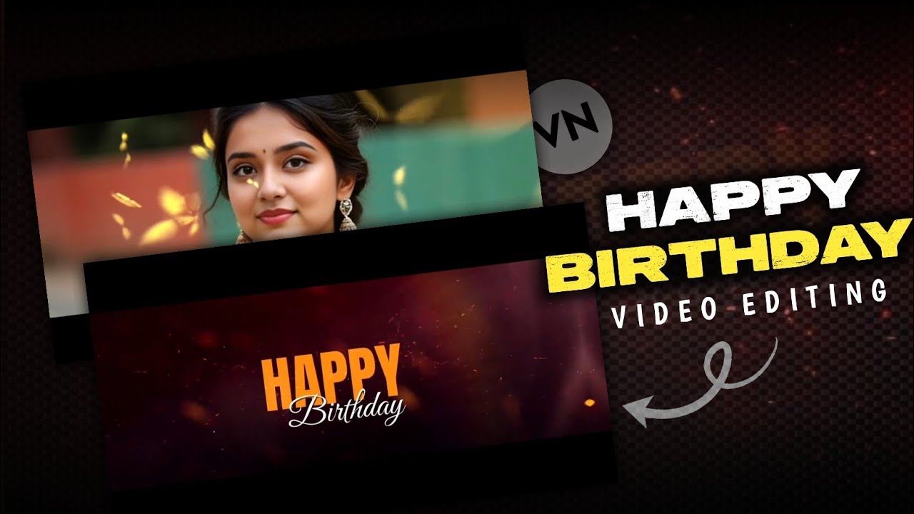 Girls Birthday Video Editing 2025 | Happy Birthday Reels in VN App