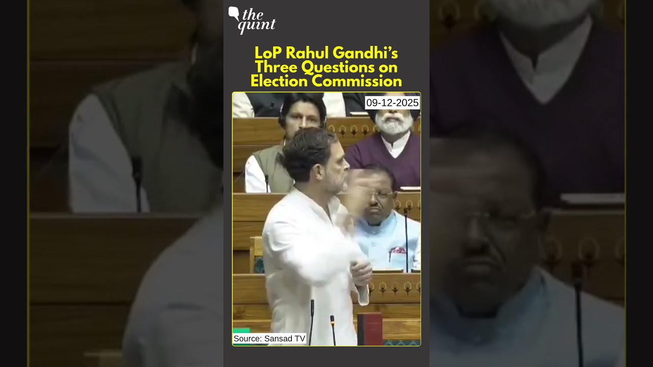 Rahul Gandhi Raises Three Questions on the Election Commission in Lok Sabha | The Quint