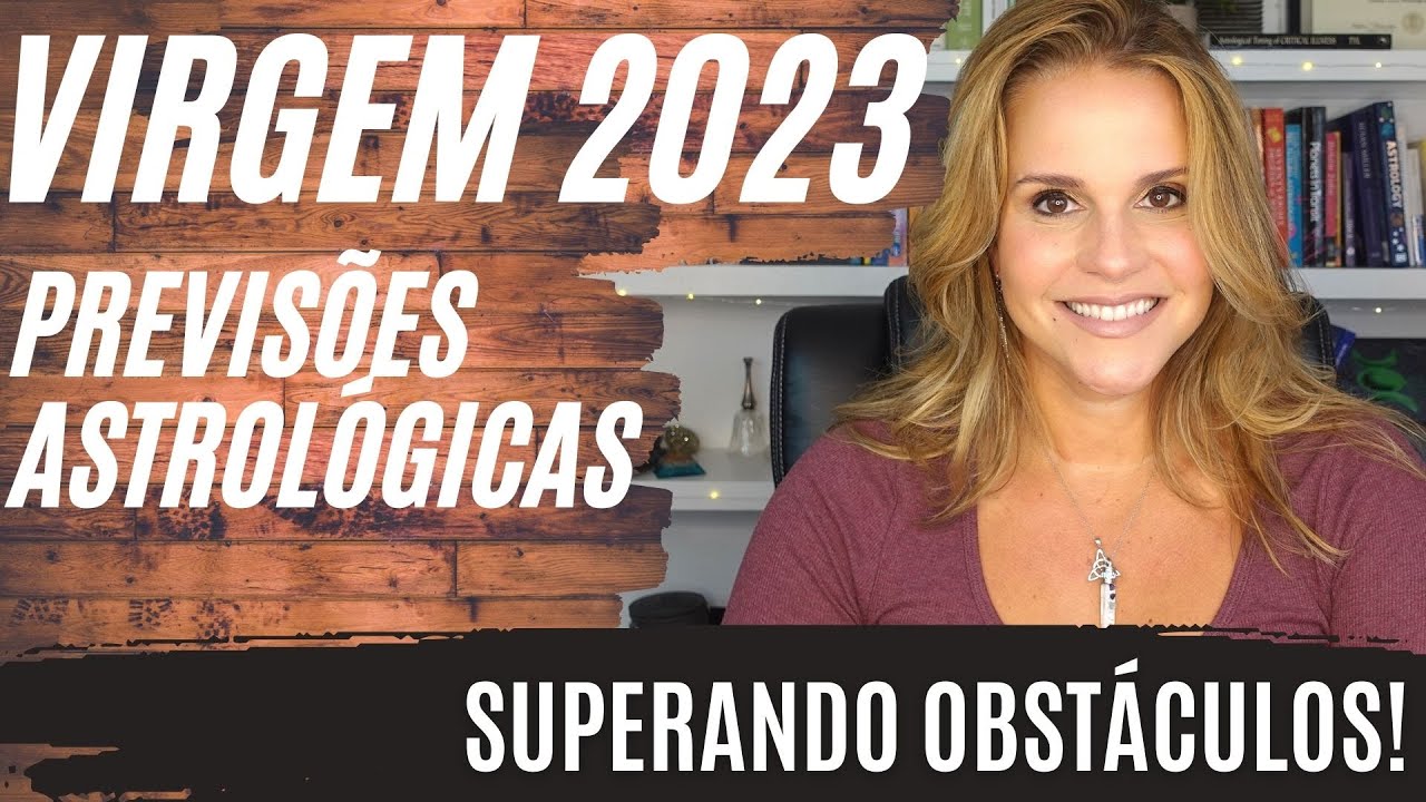 SOL EM VIRGEM | PREVIS&Otilde;ES ASTROL&Oacute;GICAS 2023