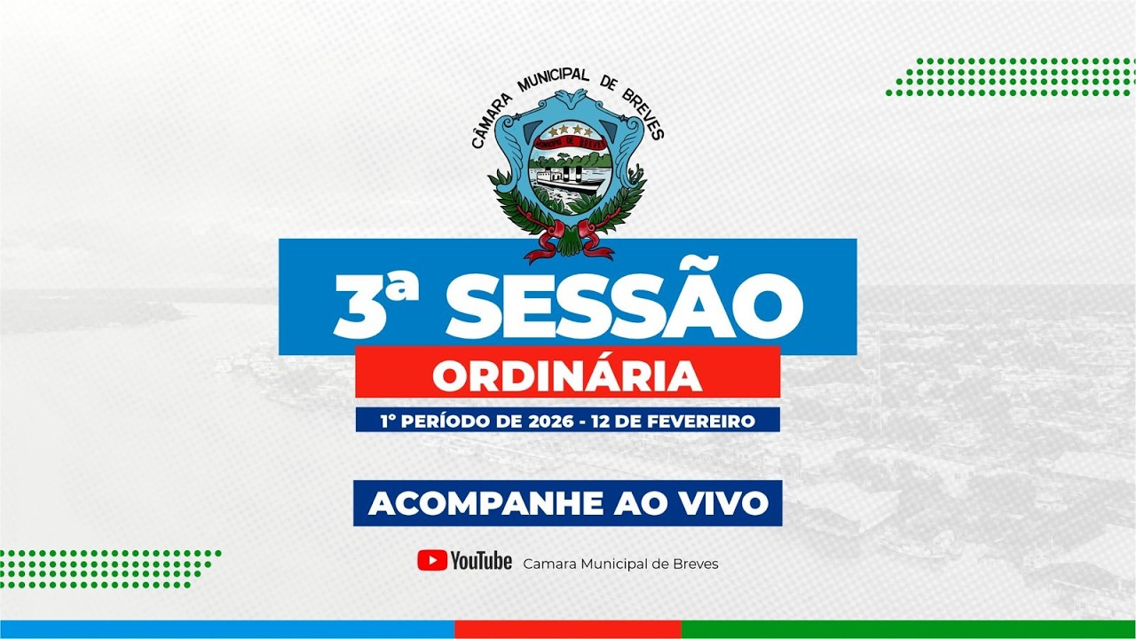 [AO VIVO] SESSÃO ORDINÁRIA | CÂMARA MUNICIPAL DE BREVES | 1º PERÍODO | 12-02-2026