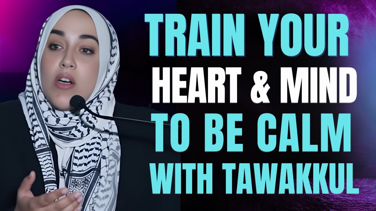How to Train Your Mind to Stay Calm in Every Situation | Islamic Motivation | Yasmin Mogahed