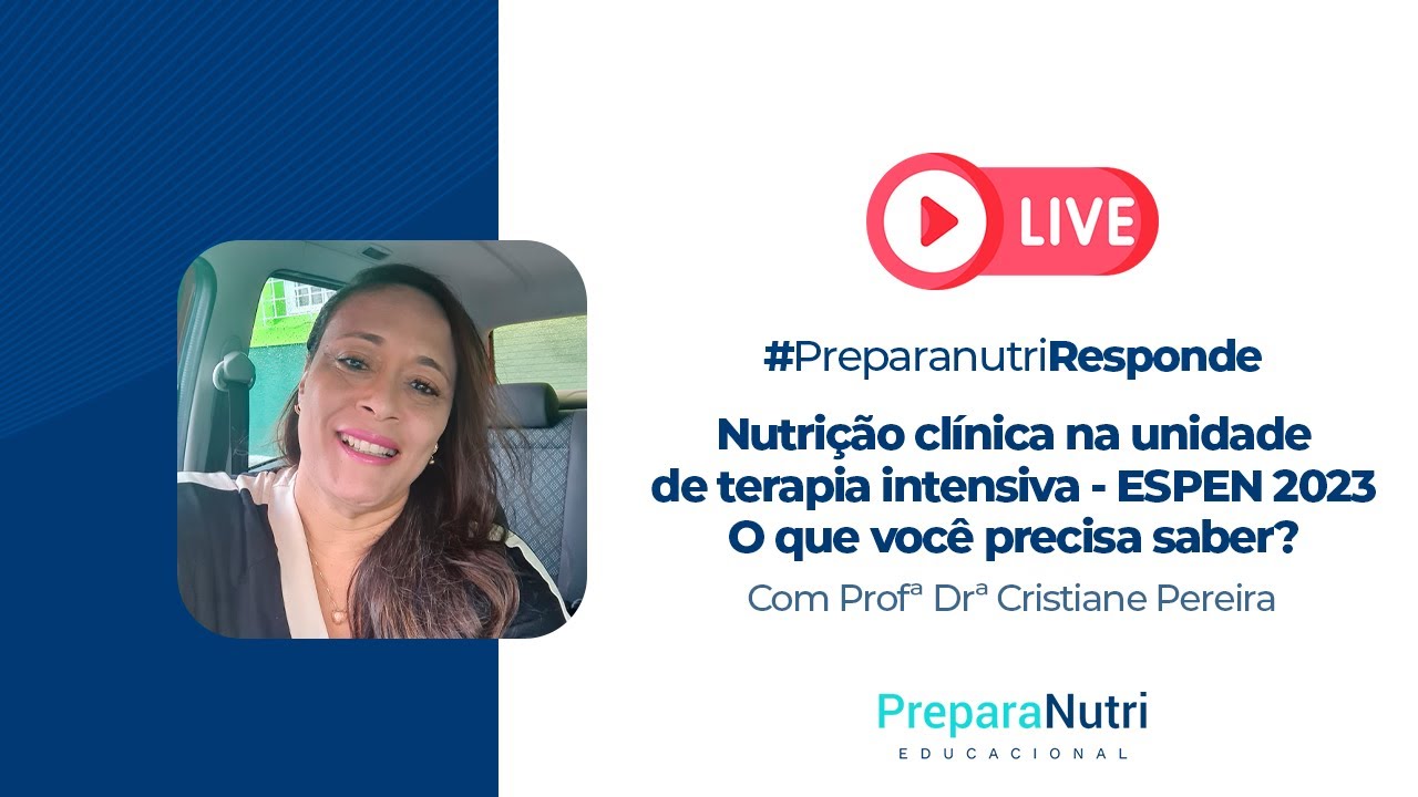 NOVA DIRETRIZ! Nutrição Clínica na Unidade de Terapia Intensiva, ESPEN 2023