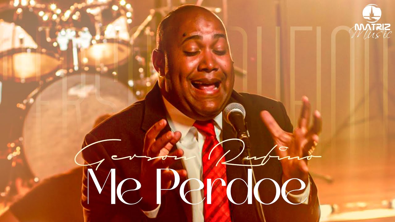 Gerson Rufino I Me perdoe 