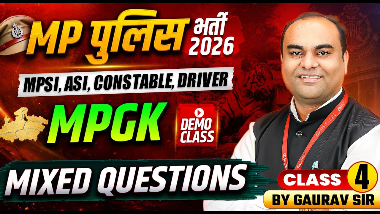 MP Police भर्ती 2026 | MPSI, ASI, Constable & Driver | MPGK Mixed Questions Class 04 | By Gaurav Sir