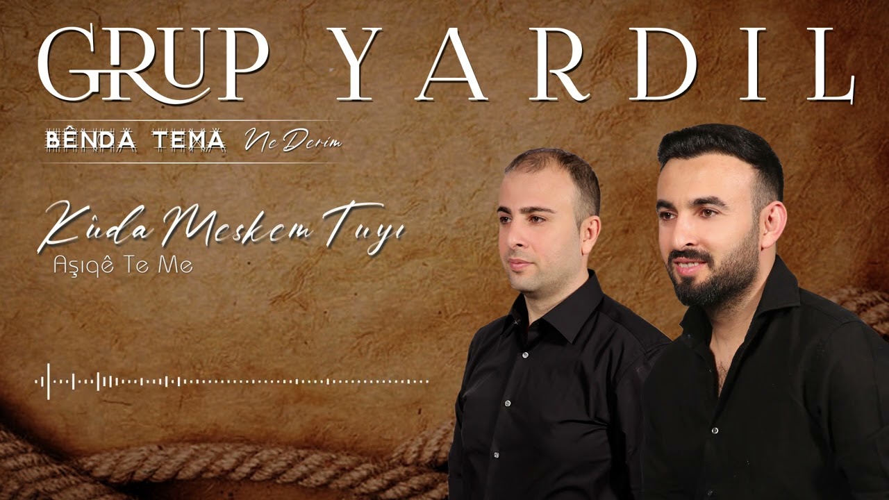 Grup Yardıl - KUDA MESKEM TUYİ & AŞIKE TEME - Kurdish Trap 2022