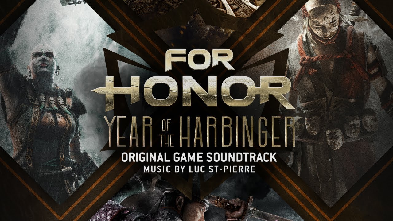 For Honor: Year of the Harbinger (Full OST) | Luc St-Pierre