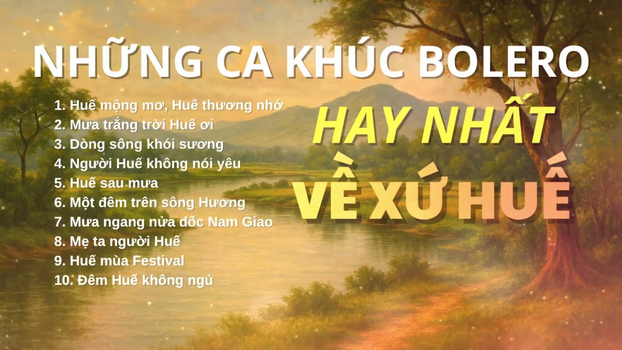 Những Ca Khúc Về Xứ Huế Hay Nhất