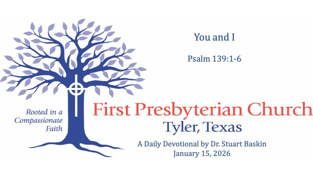 You and I | FPC Tyler | Daily Devotional | January 15, 2026