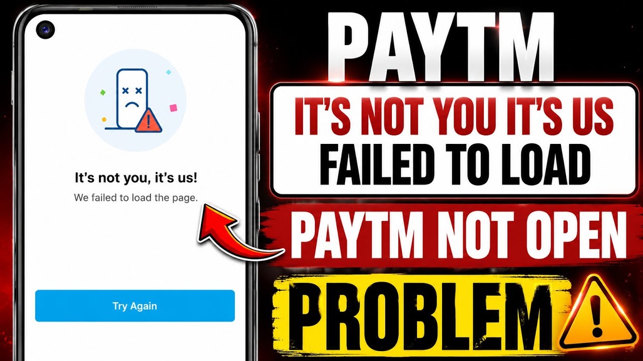 Paytm It's Not You  It's Us We Failed To Load The Page | Paytm Not Opening Today Problem Fix 
