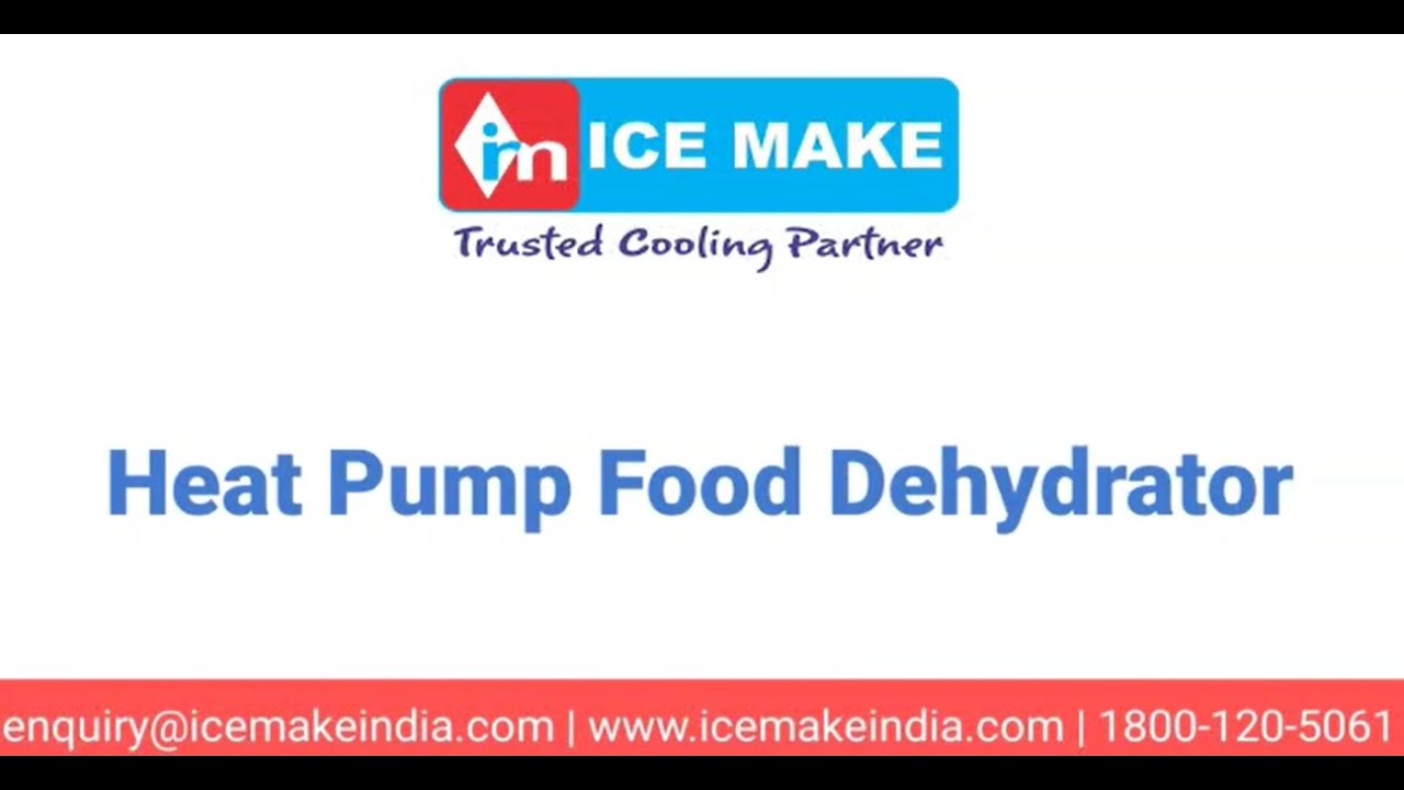 Heat Pump Dehydrator By ICE MAKE REFRIGERATION LIMITED : An engineering marvel