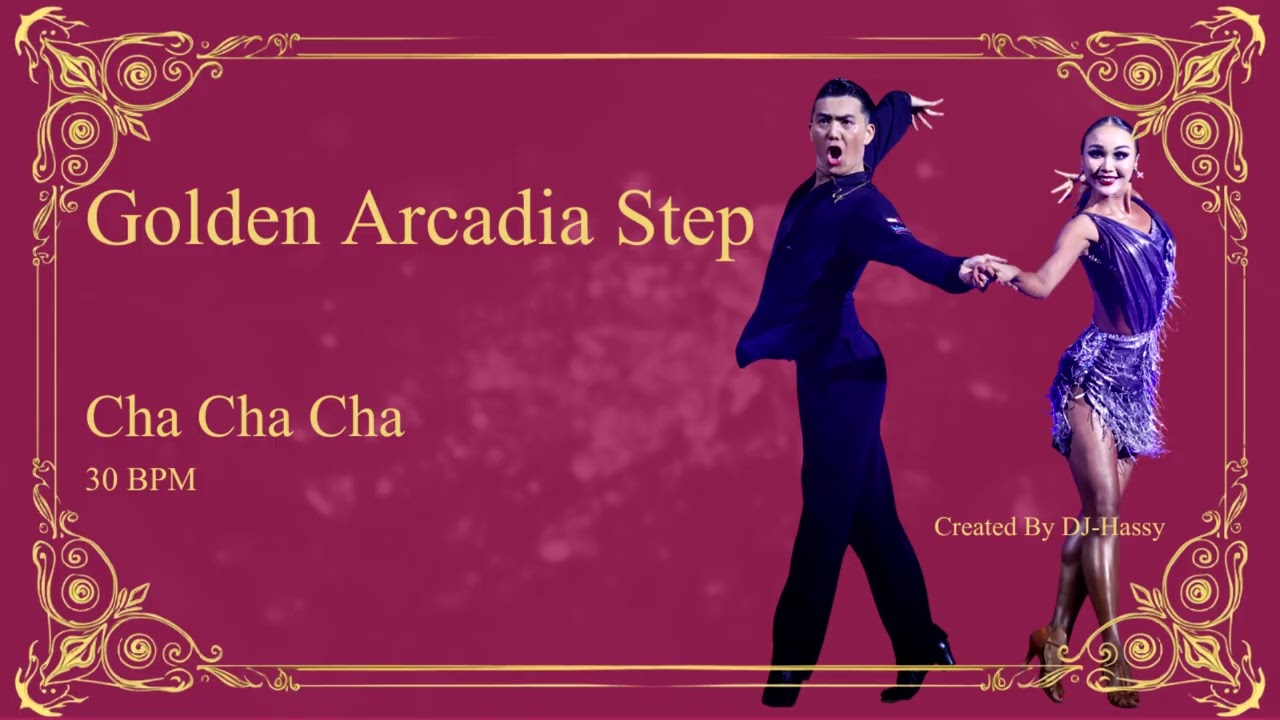 《ChaChaCha》Golden Arcadia Step〈30BPM〉
