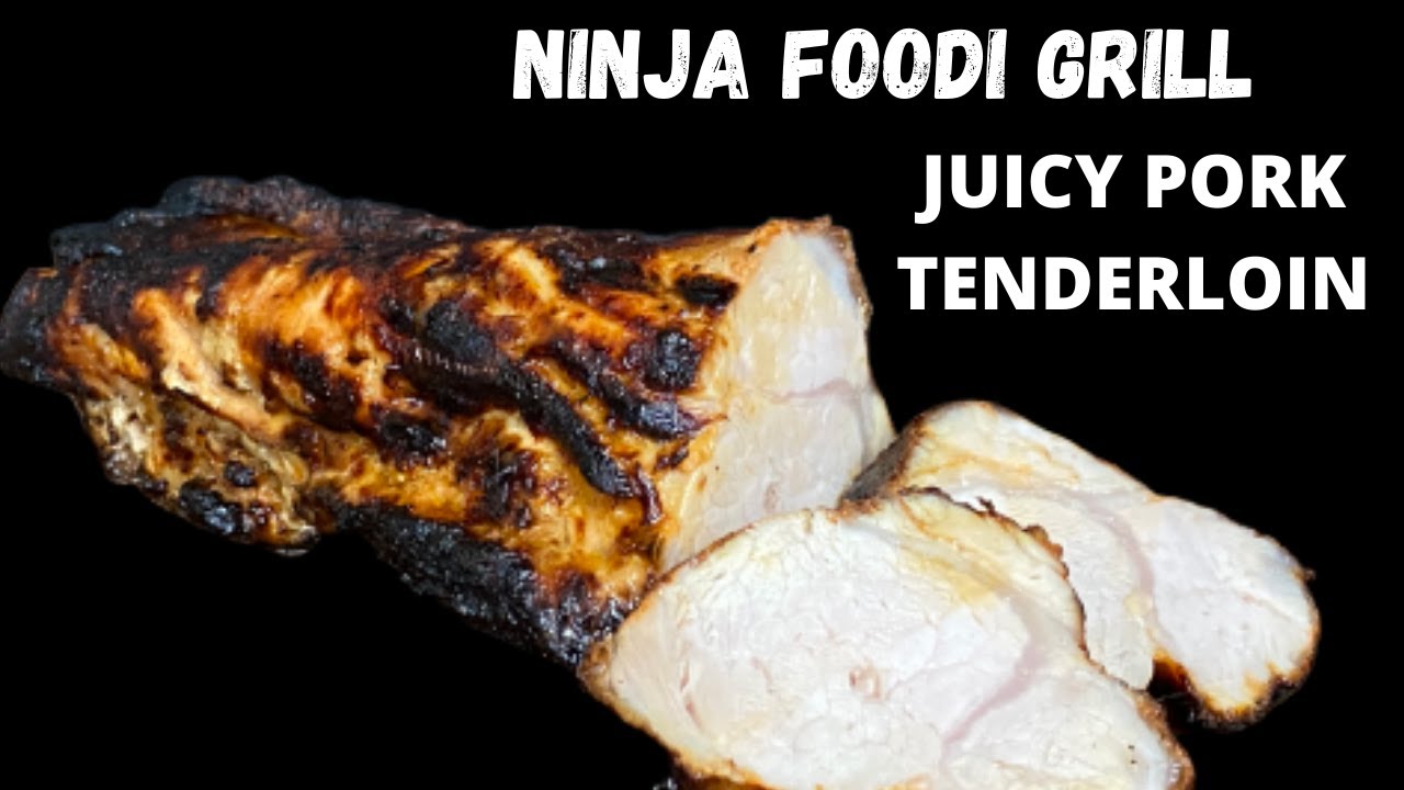NINJ FOODI GRILL-Preseasoned Pork Tenderloin