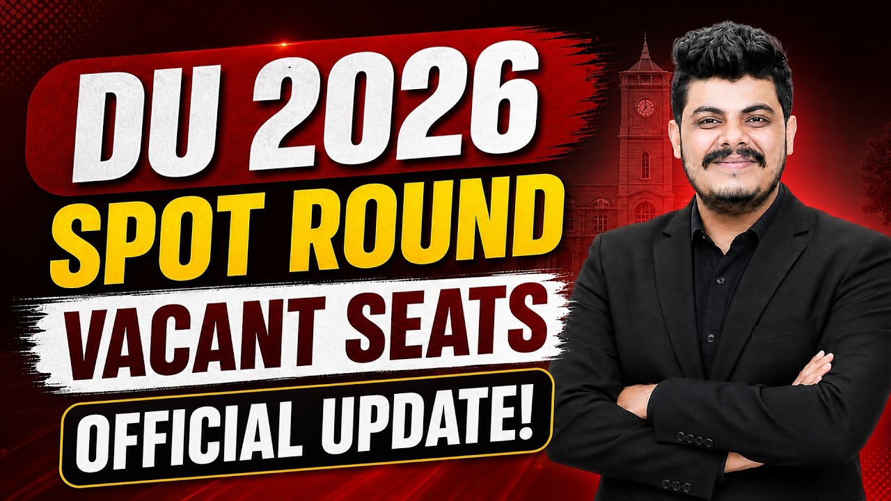 DU LLB 2026 Update | Spot Round Process & Vacant Seats List | Official Notice