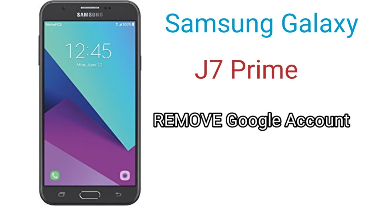 Galaxy J7 Prime (SM-J727T) FRP/Remove Google Account