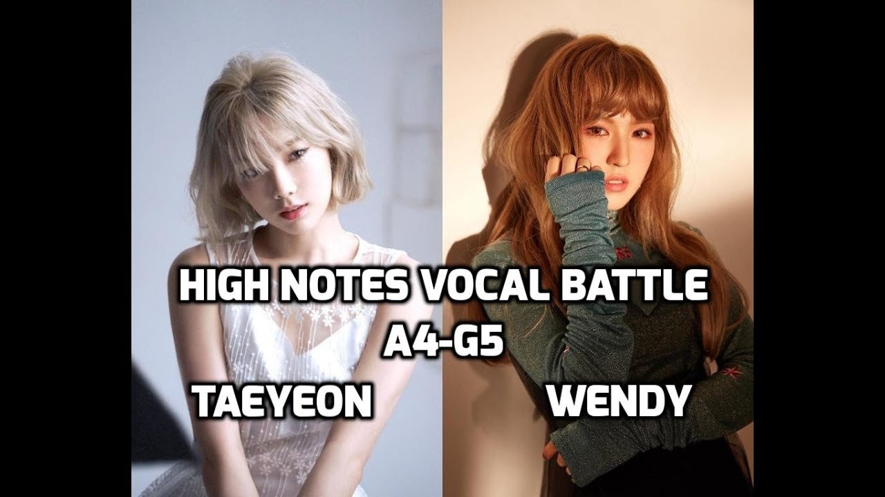Taeyeon vs Wendy : High Notes Vocal Battle | 태연 vs 웬디 : 고음배틀 ~ A4-G5