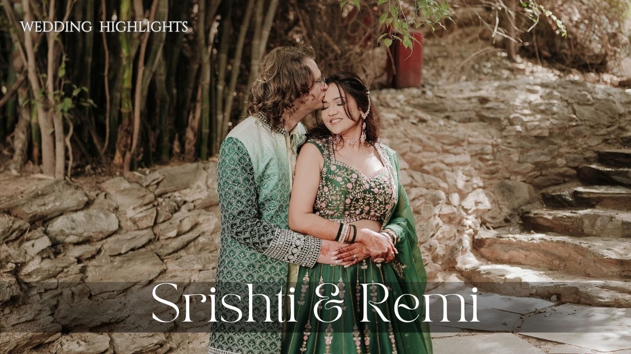 Shristi & Remi Wedding Film | Indian Destination Wedding Highlights 2025
