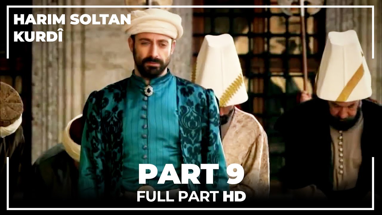 Harim Soltan Kurdî Part 9