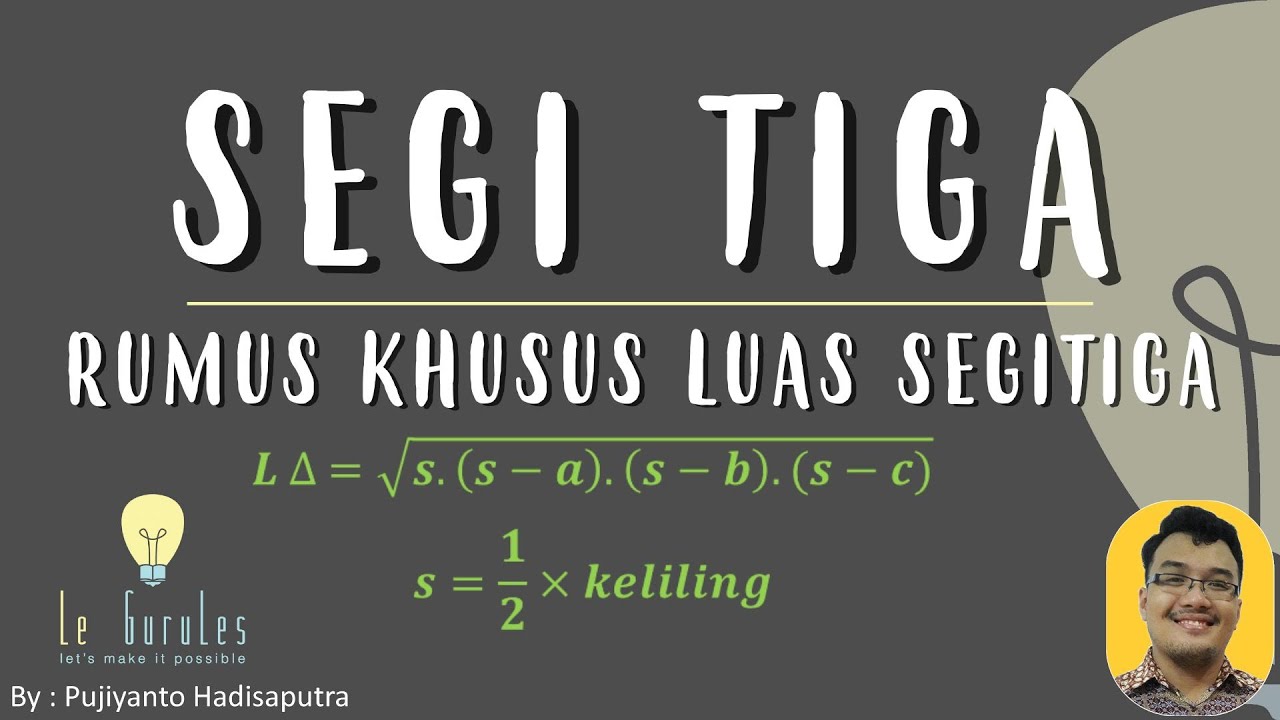 Segitiga (4) - Rumus Luas Segitiga Sembarang, Rumus Khusus Luas Segitiga - Matematika SMP