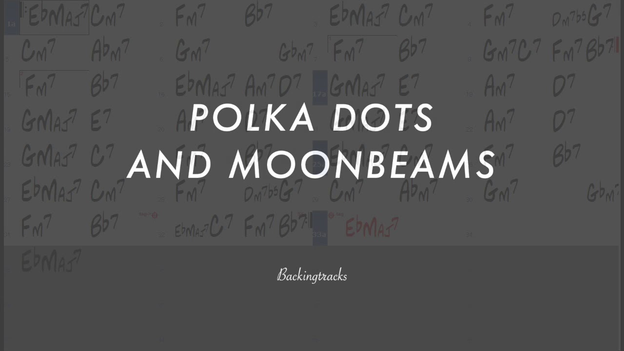 POLKA DOTS AND MOONBEAMS chord progression - Jazz Standard Backing Track Play Along
