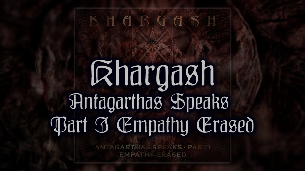 KHARGASH \\ Antagarthas Speaks - Part I: Empathy Erased [Full EP, 2019] | Serbian Black Metal