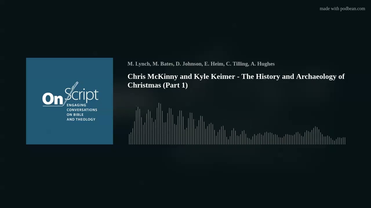 Chris McKinny and Kyle Keimer - The History and Archaeology of Christmas (Part 1)