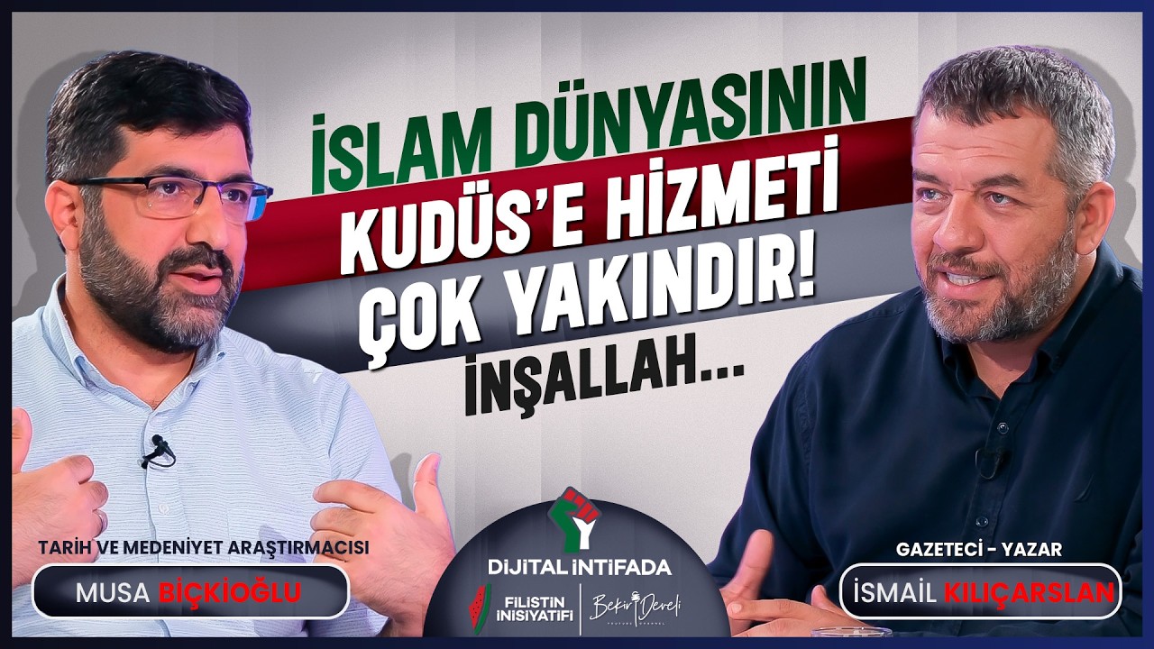 Kudüs Bir Şehirden Çok Daha Fazlasıdır! | Dijital İntifada | İsmail Kılıçarslan - Musa Biçkioğlu