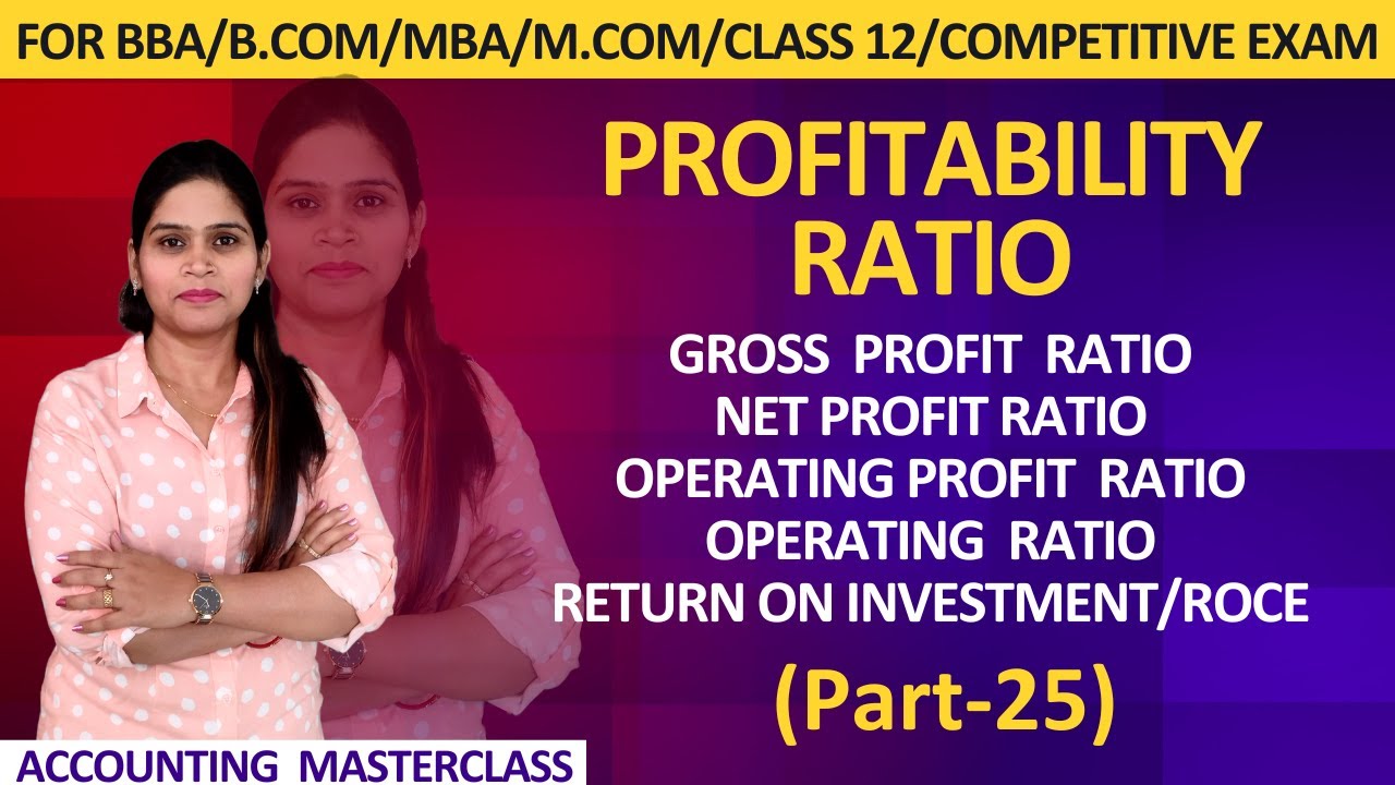 Profitability  Ratio | ROI | ROCE | Gross Profit Ratio | Ratio Analysis | BBA | Accounting Ratios |