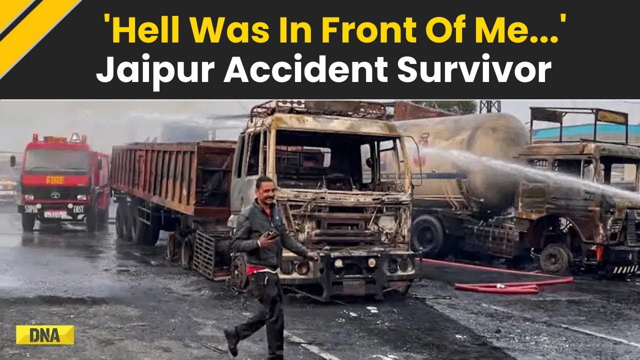 Jaipur Accident: 'Hell Was In Front Of Me' Jaipur Gas Tanker Blast Survivor Recounts Horror