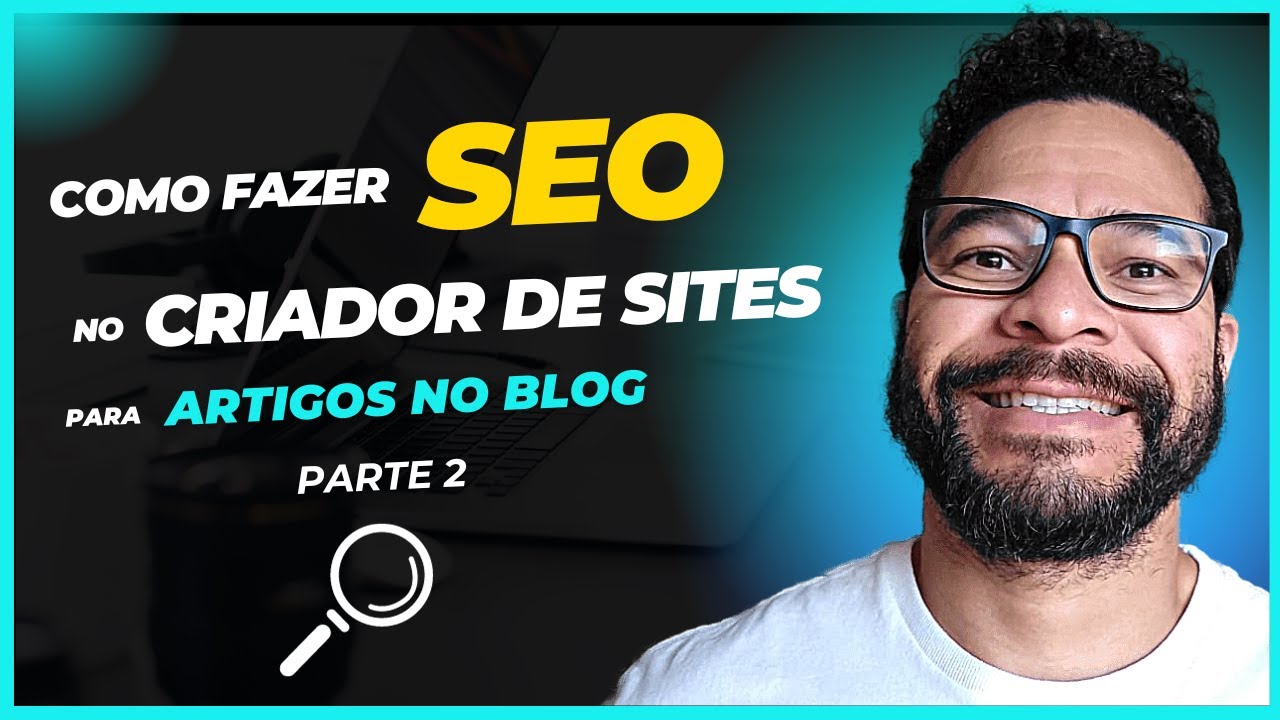 ✅[SEO] Como Fazer SEO para BLOG | Tutorial Completo e Passo a Passo em 2023