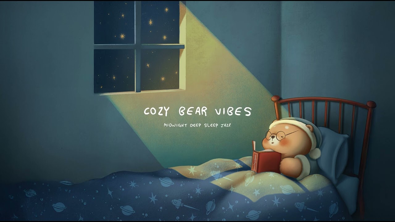 COZY BEAR SLEEPING JAZZ 🎵 🧸🌙  Relaxing Instrumental Music for a Peaceful Night