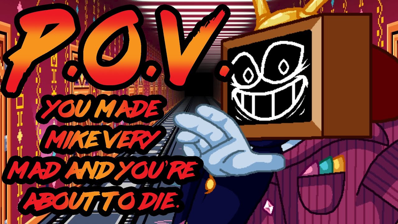 POV - You made Mike very Mad and You're about to die. #deltarune  #memes  #virtualinsanity