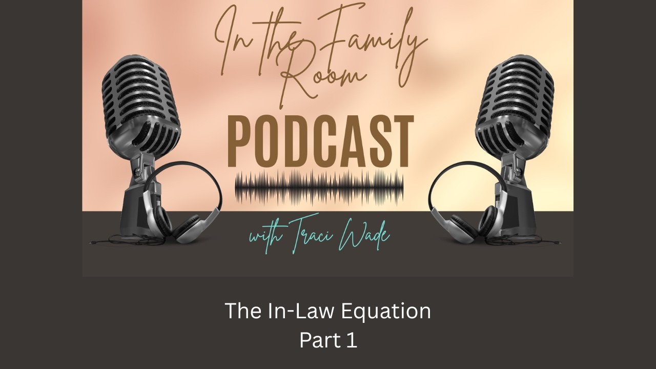 Episode 11 - The In - Law Equation