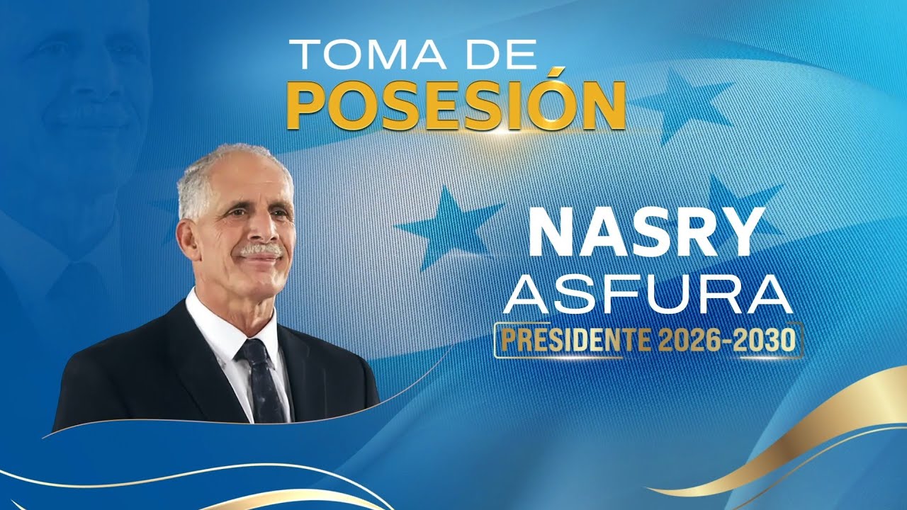 🔴 EN VIVO | Toma de Posesión Presidencial Nasry Juan Asfura Zablah