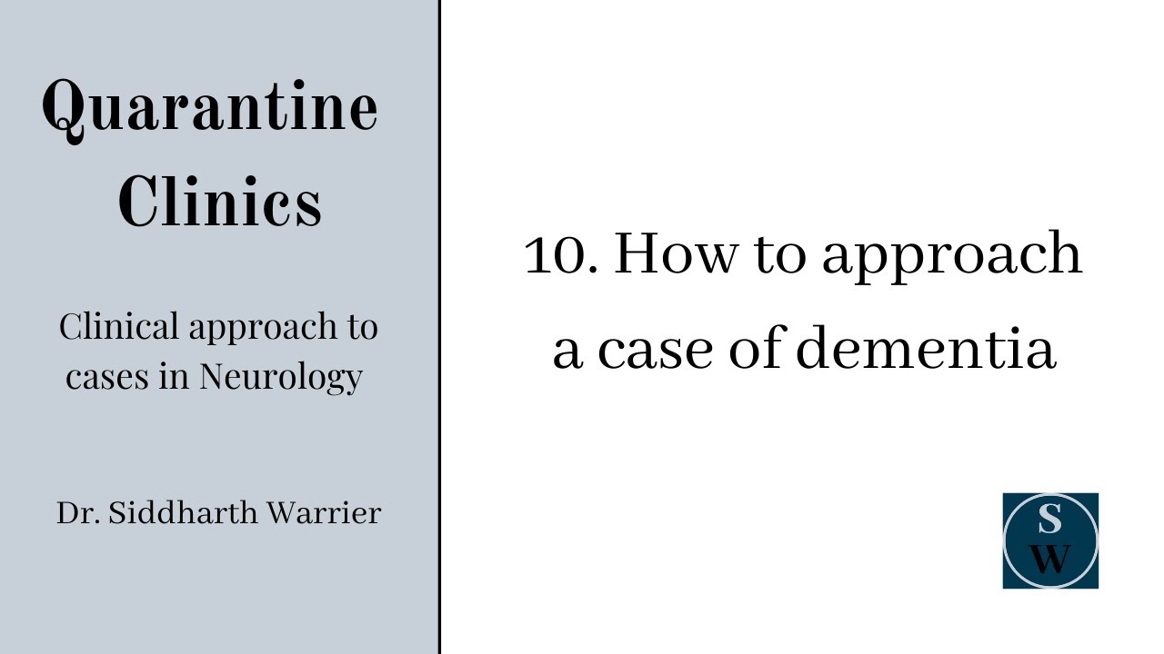 Approach to Dementia | Clinic 10 | Quarantine Clinics