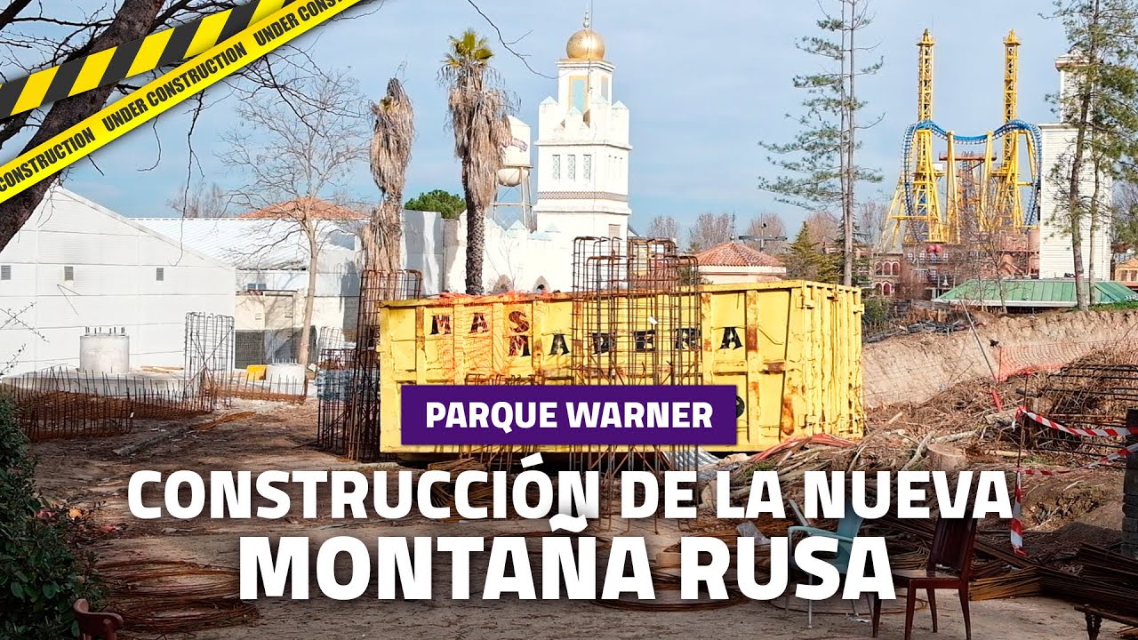 🚧 CONSTRUCCIÓN de la NUEVA MONTAÑA RUSA de PARQUE WARNER #1🚧  (Enero 2022)